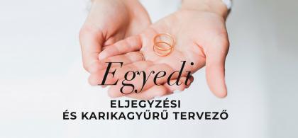 Eljegyzési & Karikagyűrű tervező